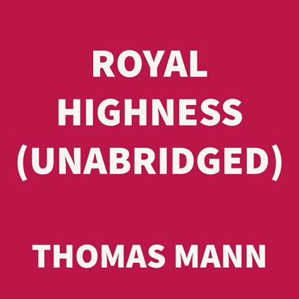 Royal Highness (UNABRIDGED)