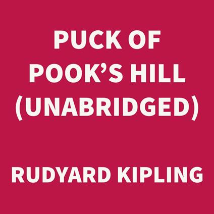 Puck of Pook's Hill (UNABRIDGED)