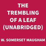 The Trembling of a Leaf (UNABRIDGED)