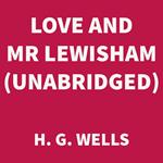 Love and Mr Lewisham (UNABRIDGED)