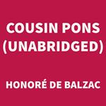 Cousin Pons (UNABRIDGED)