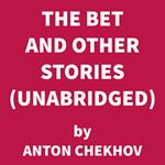 The Bet and Other Stories (UNABRIDGED)