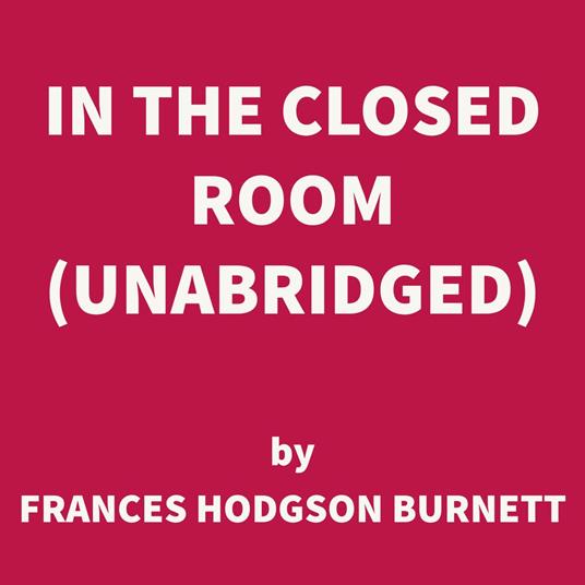 In the Closed Room (UNABRIDGED)