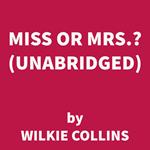 Miss or Mrs.? (UNABRIDGED)
