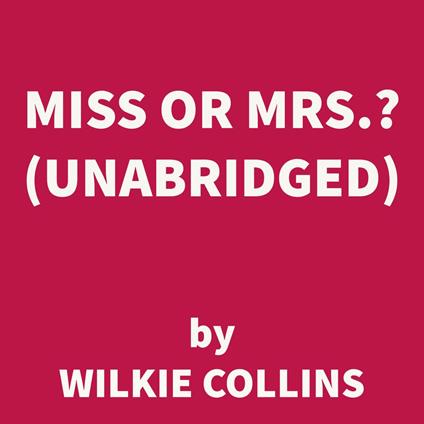 Miss or Mrs.? (UNABRIDGED)