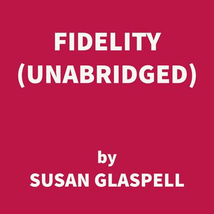 Fidelity (UNABRIDGED)
