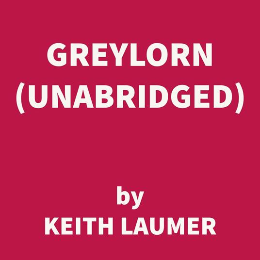 Greylorn (UNABRIDGED)