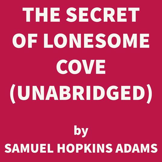 The Secret of Lonesome Cove (UNABRIDGED)