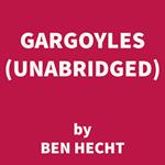 Gargoyles (UNABRIDGED)