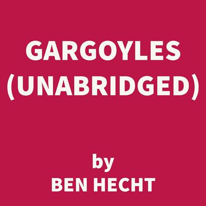 Gargoyles (UNABRIDGED)