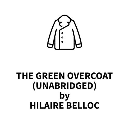 The Green Overcoat (UNABRIDGED)