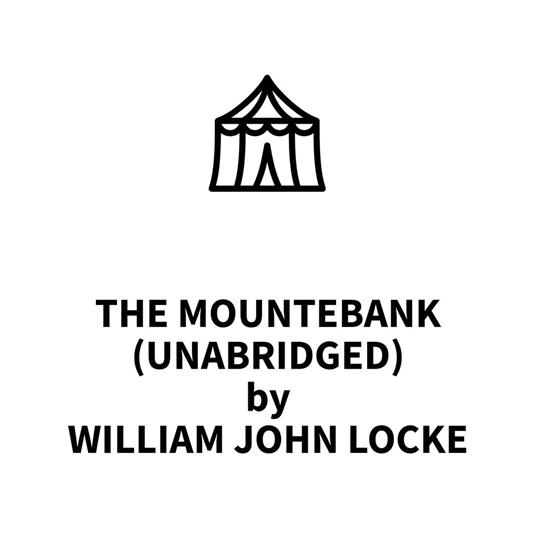 The Mountebank (UNABRIDGED)