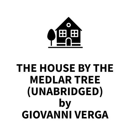 The House by the Medlar Tree (UNABRIDGED)