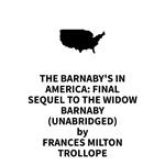 The Barnaby's in America: Final sequel to The Widow Barnaby (UNABRIDGED)