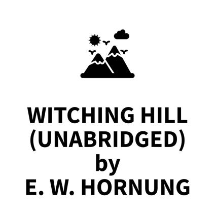 Witching Hill (UNABRIDGED)