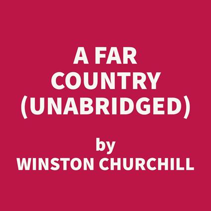 A Far Country (UNABRIDGED)
