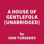 A House of Gentlefolk (UNABRIDGED)
