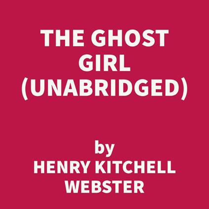 The Ghost Girl (UNABRIDGED)