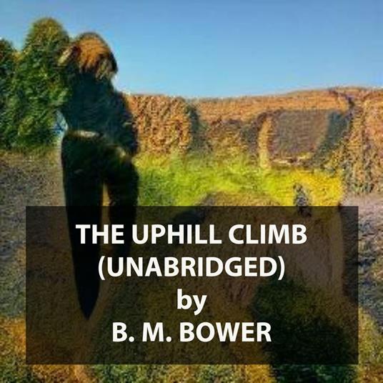The Uphill Climb (UNABRIDGED)