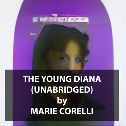 The Young Diana (UNABRIDGED)