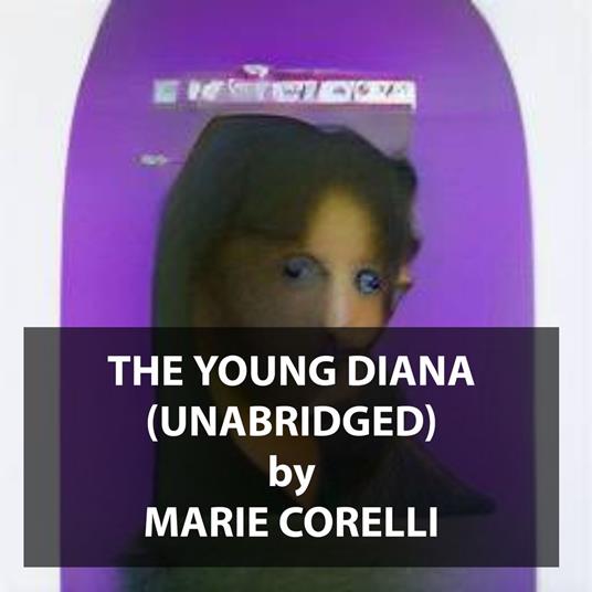 The Young Diana (UNABRIDGED)