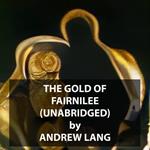 The Gold of Fairnilee (UNABRIDGED)