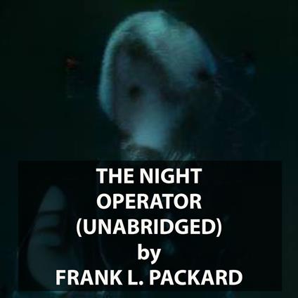 The Night Operator (UNABRIDGED)