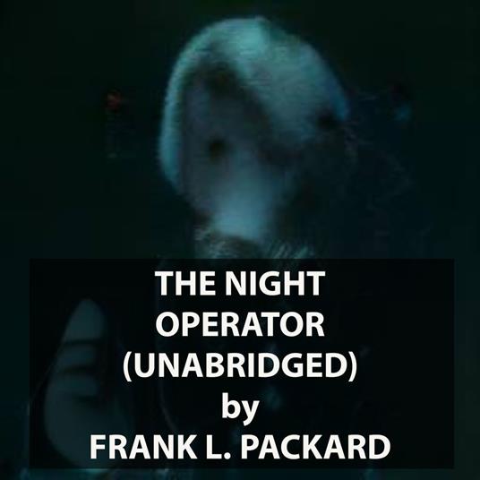 The Night Operator (UNABRIDGED)