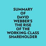 Summary of David Webber's The Rise of the Working-Class Shareholder