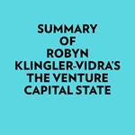 Summary of Robyn Klingler-Vidra's The Venture Capital State