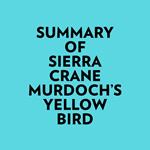 Summary of Sierra Crane Murdoch's Yellow Bird