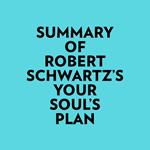 Summary of Robert Schwartz's Your Soul's Plan