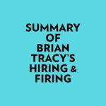 Summary of Brian Tracy's Hiring & Firing