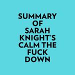 Summary of Sarah Knight's Calm The Fuck Down