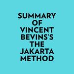 Summary of Vincent Bevins's The Jakarta Method