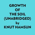 Growth Of The Soil (Unabridged)