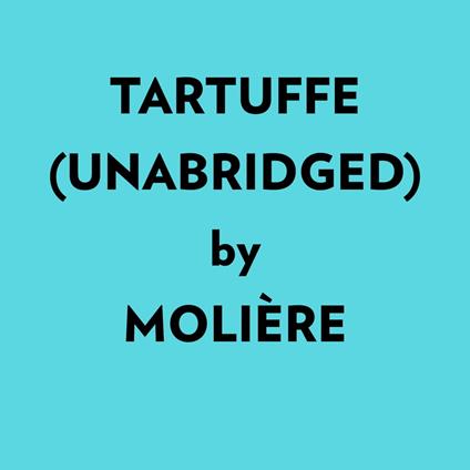Tartuffe (Unabridged)
