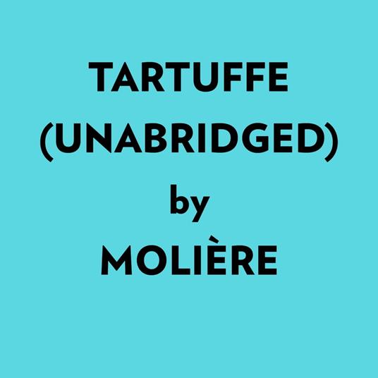 Tartuffe (Unabridged)