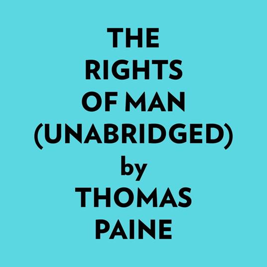 The Rights Of Man (Unabridged)