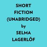 Short Fiction (Unabridged)