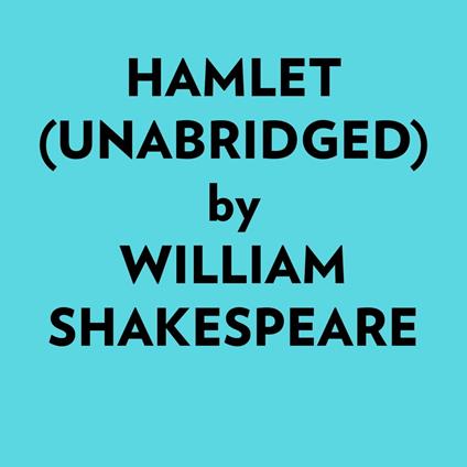 Hamlet (Unabridged)