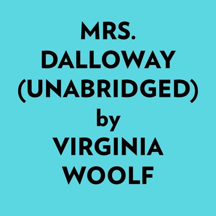 Mrs. Dalloway (Unabridged)