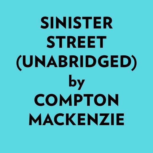 Sinister Street (Unabridged)