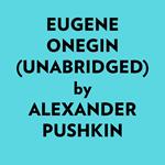 Eugene Onegin (Unabridged)