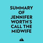 Summary of Jennifer Worth's Call the Midwife