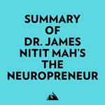 Summary of Dr. James Nitit Mah's The NeuroPreneur