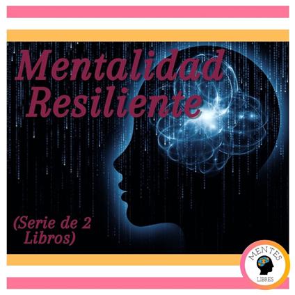 Mentalidad Resiliente (Serie de 2 Libros)