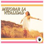 Mejorar La Vitalidad