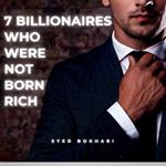 7 Billionaires Who Were Not Born Rich