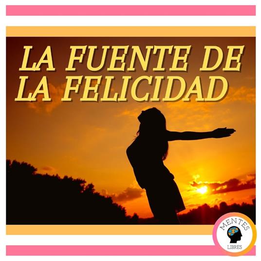 La Fuente de la Felicidad